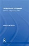 Nicholas A Phelps, Nicholas A. Phelps, Nicholas A. (University College London Phelps, Phelps Nicholas A. - Anatomy of Sprawl