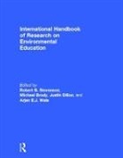Robert B. (James Cook University Stevenson, Robert B. Brody Stevenson, Michael Brody, Justin Dillon, Dillon Justin, Robert B. Stevenson... - International Handbook of Research on Environmental Education