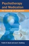 Fredric N Busch, Fredric N. Busch, Fredric N. (Weill Cornell Medical Center Busch, Busch Fredric N., Larry S Sandberg, Larry S. Sandberg... - Psychotherapy and Medication