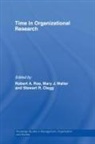 Robert A. (University of Maastricht Roe, Robert A. Waller Roe, Stewart R Clegg, Stewart R. Clegg, Clegg Stewart R., Robert A Roe... - Time in Organizational Research