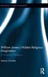 Jeremy Carrette, Jeremy (University of Kent Carrette, Carrette Jeremy - William James''s Hidden Religious Imagination