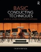 Joseph A. Labuta, Joseph A. Matthews Labuta, Labuta Joseph A., Wendy Matthews, Matthews Wendy - Basic Conducting Techniques