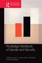 Caron E. (University of St. Andrews Gentry, Caron E. Shepherd Gentry, Caron E Gentry, Caron E. Gentry, Gentry Caron E., Laura J Shepherd... - Routledge Handbook of Gender and Security