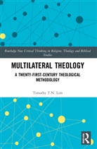 Timothy T.N Lim - Multilateral Theology