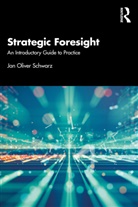 Jan Oliver Schwarz, Schwarz Jan Oliver - Strategic Foresight