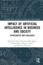 Francesco Paolo (Skema Business School Appio, Francesco Paolo Appio, Davide La Torre, La Torre Davide, Francesca Lazzeri, Hatem Masri... - Impact of Artificial Intelligence in Business and Society