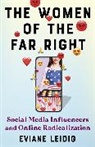 Eviane Leidig - The Women of the Far Right