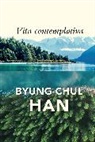 Byung-Chul Han - Vita Contemplativa