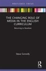 Steve Connolly, Steve (Anglia Ruskin University Connolly, Connolly Steve - Changing Role of Media in the English Curriculum