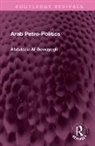 Abdulaziz Al_Sowayegh - Arab Petro-Politics
