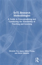 Karen Manarin, Manarin Karen, Janice Miller-Young, Michelle Yeo, Michelle Miller-Young Yeo - Sotl Research Methodologies
