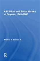 Thomas Spinner - Political and Social History of Guyana, 1945-1983