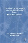 Emily Ross Pica, Emily Pica, Pica Emily, Joanna Pozzulo, Pozzulo Joanna, David Ross... - Impact of Technology on the Criminal Justice System
