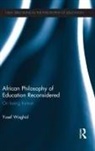 Yusef Waghid, Yusef (University of Stellenbosch Waghid, Waghid Yusef - African Philosophy of Education Reconsidered