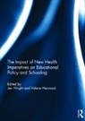 Jan (University of Wollongong Wright, Jan Harwood Wright, Valerie Harwood, Harwood Valerie, Jan Wright, Wright Jan - Impact of New Health Imperatives on Educational Policy and Schooling
