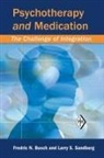 Fredric N Busch, Fredric N. Busch, Fredric N. (Weill Cornell Medical Center Busch, Busch Fredric N., Larry S Sandberg, Larry S. Sandberg... - Psychotherapy and Medication