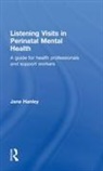 Jane Hanley, Jane (Swansea University Hanley, Hanley Jane - Listening Visits in Perinatal Mental Health