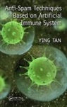 Ying Tan, Ying (Peking University Tan, Ying (University of Science &amp; Technology Tan, Tan Ying - Anti-Spam Techniques Based on Artificial Immune System