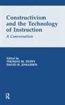 Thomas M. (Indiana University) Jonassen Duffy, Thomas M. Jonassen Duffy, Thomas M Duffy, Thomas M. Duffy, Duffy Thomas M., David H Jonassen... - Constructivism and the Technology of Instruction