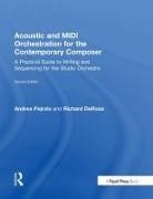 Richard DeRosa, DeRosa Richard, Andrea Pejrolo, Andrea Derosa Pejrolo, Pejrolo Andrea - Acoustic and Midi Orchestration for the Contemporary Composer