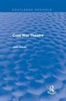 John Elsom, Elsom John - Cold War Theatre (Routledge Revivals)