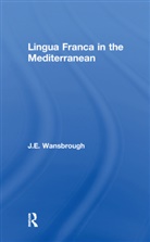 J E Wansborough, J. E. Wansborough, Wansborough J. E. - Lingua Franca in the Mediterranean