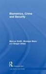 Monique Mann, Marcus Smith, Smith Marcus, Gregor Urbas, Urbas Gregor - Biometrics, Crime and Security