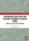 Paul A. Kurzman, Paul A. (Hunter College Kurzman, Paul A. Kurzman, Kurzman Paul A. - Continuing Education and Lifelong Learning in Social Work