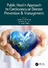 Dorairaj (Public Health Foundation of Prabhakaran, Shuchi Anand, Dorairaj Prabhakaran, K Srinath Reddy - Public Health Approach to Cardiovascular Disease Prevention &