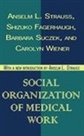 Seymour Lipset, Seymour Wiener Lipset, Carolyn L Wiener, Carolyn L. Wiener, Wiener Carolyn L. - Social Organization of Medical Work