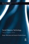 Joanne Garde-Hansen, Garde-Hansen Joanne, Karen Worcman, Karen Garde-Hansen Worcman, Worcman Karen - Social Memory Technology