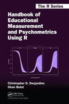 Okan Bulut, Christopher D Desjardins, Christopher D. Desjardins, Christopher D. (University of Minnesot Desjardins, Christopher D. Bulut Desjardins - Handbook of Educational Measurement and Psychometrics Using R