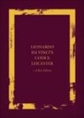 Domenico (Independent Scholar) Kemp Laurenza, Martin Kemp, Martin (Emeritus Professor in the History of Art Kemp, Domenico Laurenza, Domenico (Independent Scholar) Laurenza, Laurenza Domenico - Leonardo Da Vinci''s Codex Leicester: A New Edition