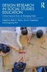 Beth C. Freedman Rubin, Eric B Freedman, Jongsung Kim, Kim Jongsung, Beth C Rubin, Beth C. Rubin... - Design Research in Social Studies Education