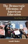 Arnold Shober, Shober Arnold - Democratic Dilemma of American Education