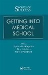 Viyaasan Gladman Mahalingasivam, Marc Gladman, Viyaasan Mahalingasivam, Mahalingasivam Viyaasan, Manoj Ramachandran, Ramachandran Manoj - Secrets of Success: Getting Into Medical School