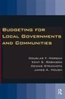 James A Hough, James A. Hough, Hough James A., Douglas Morgan, Douglas (Portland State University Morgan, Douglas Robinson Morgan... - Budgeting for Local Governments and Communities