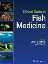 Catherine (National Aquarium Hadfield, Clayton, Leigh Clayton, Catherine Hadfield - Clinical Guide to Fish Medicine