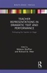 Melanie St. Peter Shoffner, Melanie Shoffner, Shoffner Melanie, Richard St Peter, Richard St. Peter - Teacher Representations in Dramatic Text and Performance