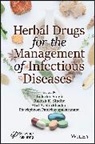 Inderbir (Punjabi University Singh, Atul A Shirkhedkar et al, Rakesh K Sindhu, Pharkphoom Panichayupakaranant, Atul A. Shirkhedkar, Rakesh K. Sindhu... - Herbal Drugs for the Management of Infectious Diseases