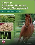 Carol Z Buckhout, Carol Z. Buckhout, Carol Z. (Cazenovia College Buckhout, Barbara E Lindberg, Barbara E. Lindberg, Lindberg Barbara E. - Manual of Equine Nutrition and Feeding Management
