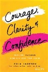 Gala Jackson - Courage, Clarity, and Confidence