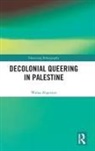 Walaa Alqaisiya - Decolonial Queering in Palestine