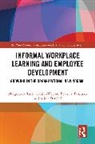 Beata A. Basinska, Alicja Dettlaff, Malgorzata Rozkwitalska-Welenc, Malgorzata Basinska Rozkwitalska-Welenc - Informal Workplace Learning and Employee Development