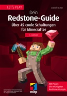Daniel Braun - Let&acute;s Play. Dein Redstone-Guide