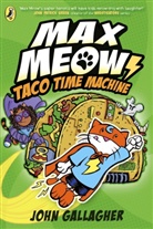 John Gallagher - Max Meow Book 4: Taco Time Machine