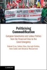 Roland Erne, Roland (University College Dublin) Stan Erne, Erne Roland, Darragh Golden, Golden Darragh, Vincenzo Maccarrone... - Politicising Commodification