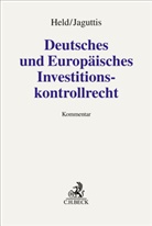 Bernard Altpeter (Dr.) u a, Bernard Altpeter u a, Simeon Held, Malte Jaguttis, Malte Jaguttis (Dr.) - Deutsches und Europ&auml;isches Investitionskontrollrecht