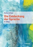 Barbara Zollinger - Die Entdeckung der Sprache