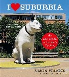 Simon Pollock - I Love Suburbia